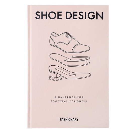 Shoe Design: A Handbook for Footwear Designers - SOMERSET HOUSE SHOP