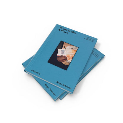 Home Is Not A Place - SOMERSET HOUSE SHOP