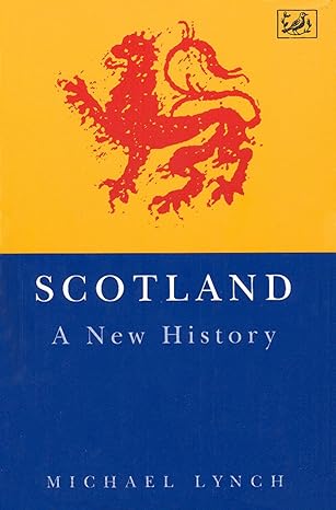 Scotland: a New History by Michael Lynch - SOMERSET HOUSE SHOP