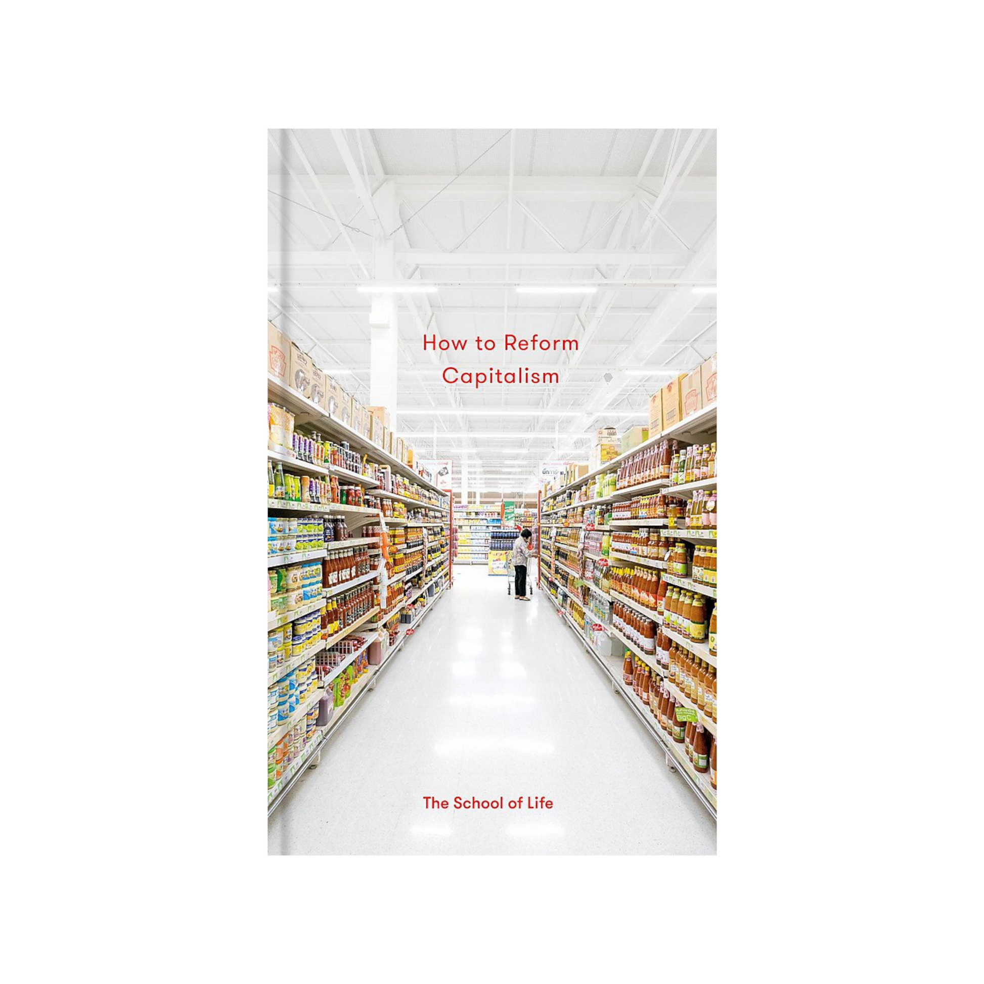 How to Reform Capitalism (The School of Life) - SOMERSET HOUSE SHOP