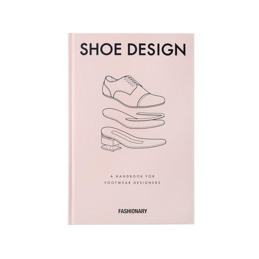 Shoe Design: A Handbook for Footwear Designers - SOMERSET HOUSE SHOP