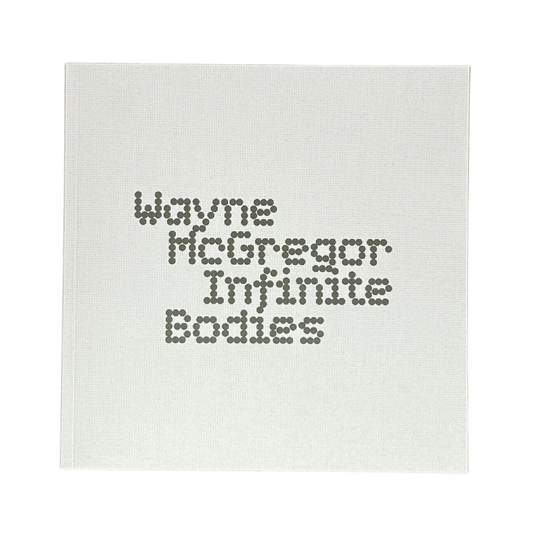 Wayne McGregor Infinite Bodies Exhibition Publication - SOMERSET HOUSE SHOP