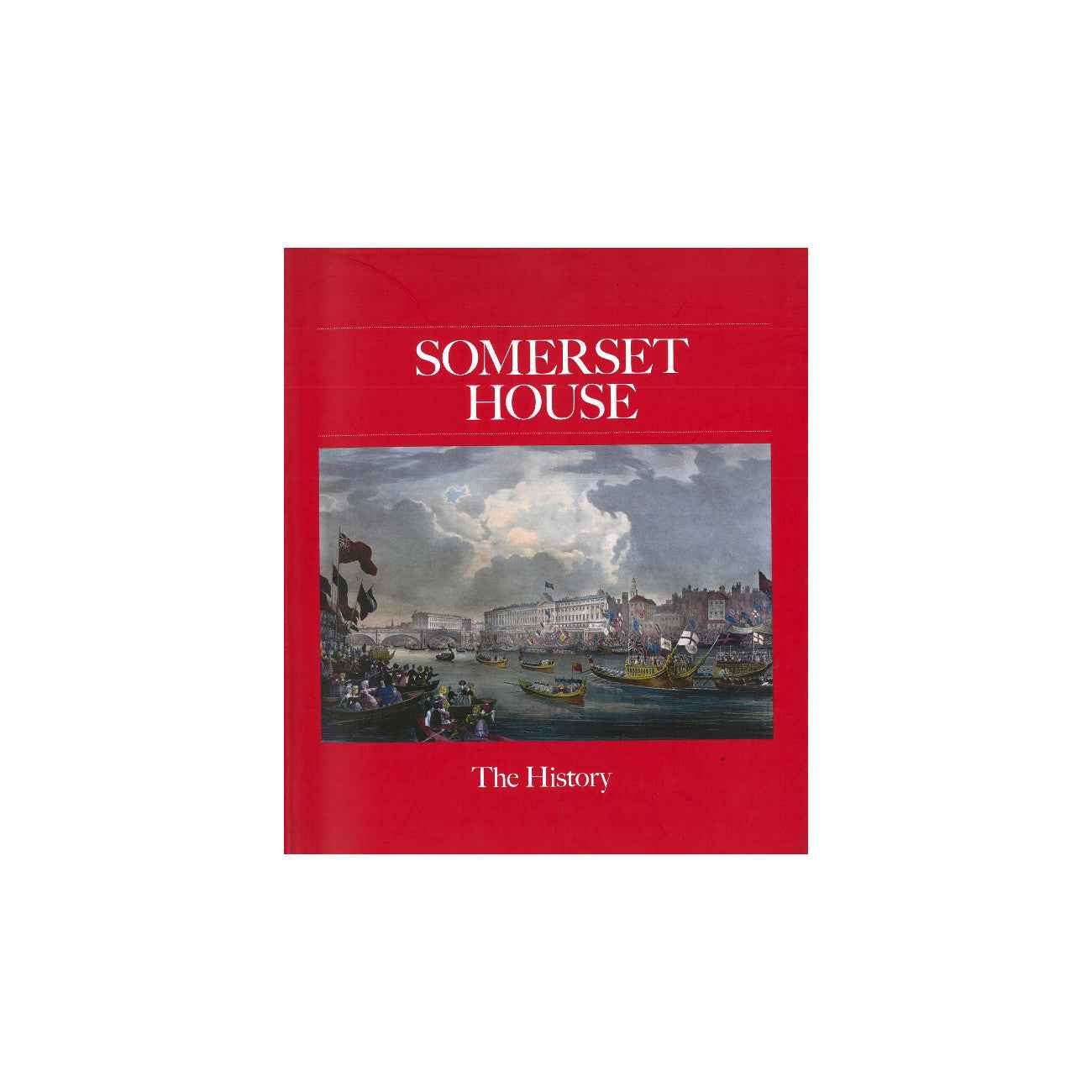 Somerset House - The History (Hardcover)